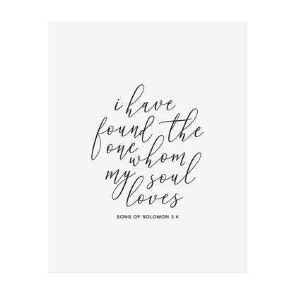 I Have Found the One Whom My Soul Loves Art Print